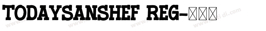 TodaySansHEF Reg字体转换